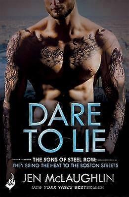 Dare To Lie: The Sons of Steel Row 3
