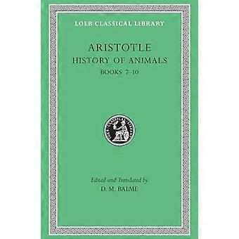 Historia Animalium: Bk. 7-10 (Loeb Classical Library)