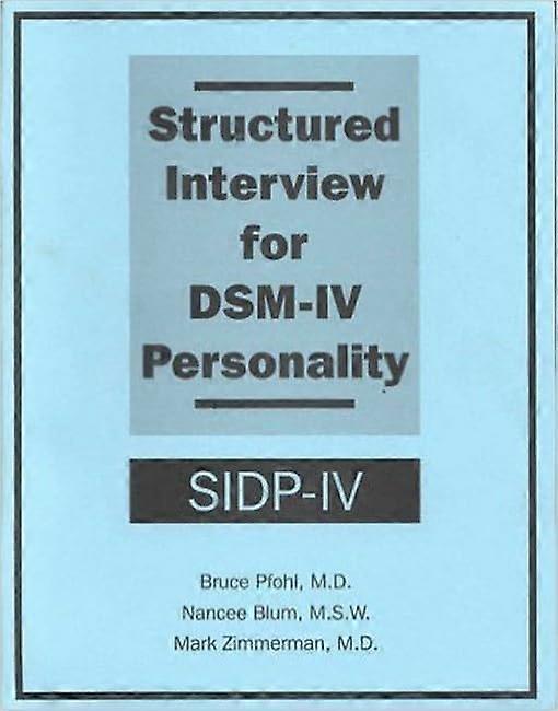 Structured Interview for DSM-IV Personality (SIDP-IV)