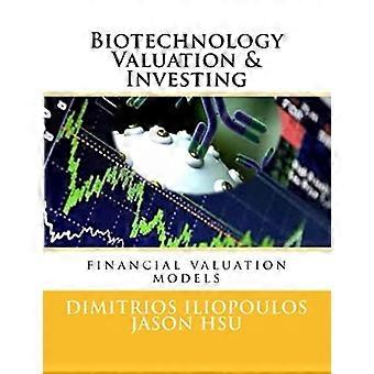 Biotechnologie Valuation & Investing : Biotech Valuation & Investing