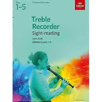 Treble Recorder Blattspiel Tests, ABRSM Grade 1-5: ab 2018 (ABRSM Blattspiel)