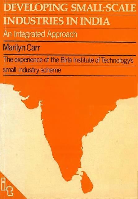 Developing Small-scale Industries In India An Integrated Approach - Marilyn Carr