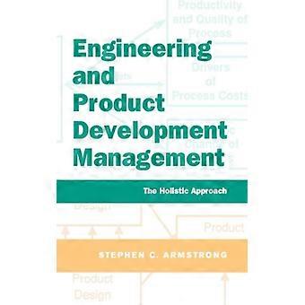 Gestão de Engenharia e Desenvolvimento de Produtos: Uma Abordagem Holística - Stephen C. Armstrong - Capa Dura - Livro em Inglês - Ciência, Medicina e Natureza