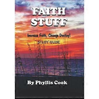Faith Stuff Increase Faith Change Destiny - Phyllis Cook - Paperback - en Book
