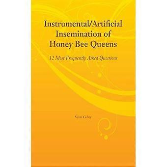 Instrumentalartificial Insemination Of Honey Bee Queens - Susan Cobey - Paperback - English Book - Sports & Hobbies