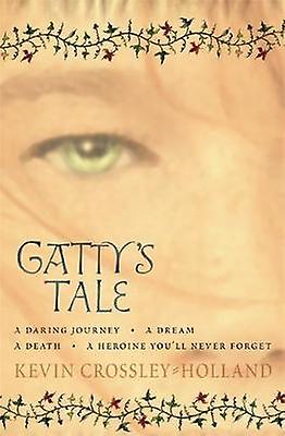 Gattys Tale by Kevin CrossleyHolland Paperback Book