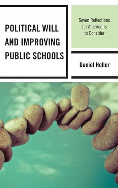 Political Will And Improving Public Schools by Daniel Heller Paperback Book