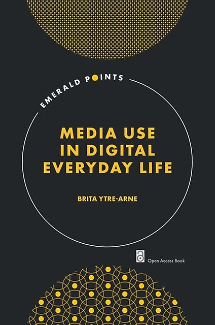 Media Use In Digital Everyday Life by YtreArne & Brita University of Bergen & Norway Paperback