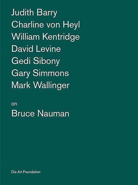 Artists On Bruce Nauman by Dia Art Foundation U.S Paperback