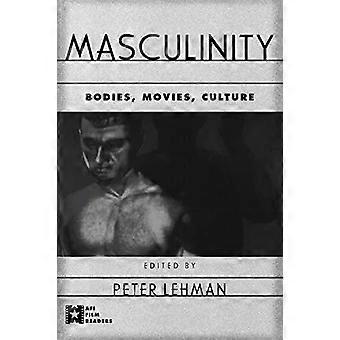 Masculinity Bodies Movies Culture - Taylor & Francis Ltd