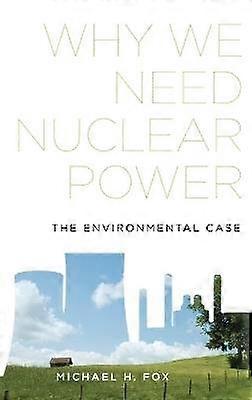 Why We Need Nuclear Power