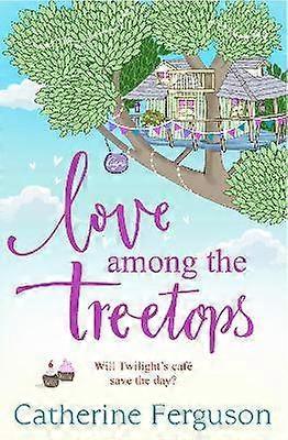 Love Among the Treetops