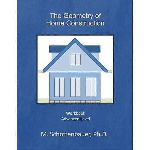The Geometry of Home Construction
