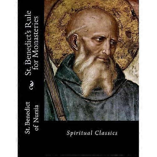 St. Benedict's Rule for Monasteries: Spiritual Classics