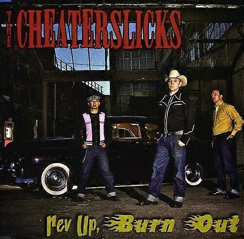 Cheaterslicks The Rev Up Burn Out CD
