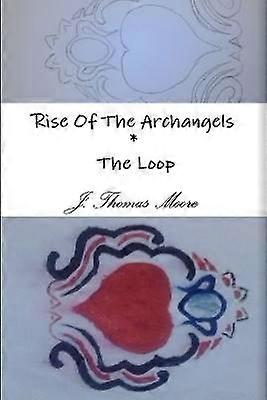Rise of the Archangels * the Loop
