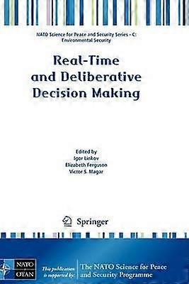 Real-Time and Deliberative Decision Making