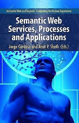 Semantic Web Services Processes and Applications