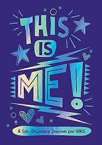 This is Me!: A Self Discovery Journal for Girls