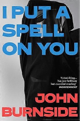 I Put A Spell On You by John Burnside Paperback
