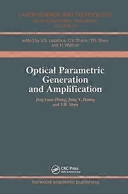 Optical Parametric Generation and Amplification