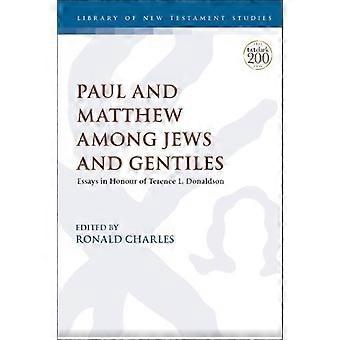 Paul And Matthew Among Jews And Gentiles Essays In Honour Of Terence L. Donaldso - Bloomsbury Publishing PLC - Paperback - en Book