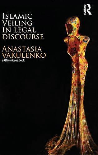 Islamic Veiling in Legal Discourse