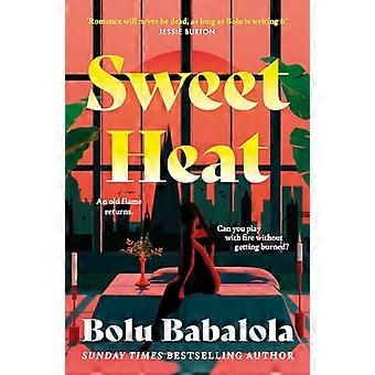 Sweet Heat – Die herzerwärmende neue RomCom der Bestsellerautorin von Honey & Spice