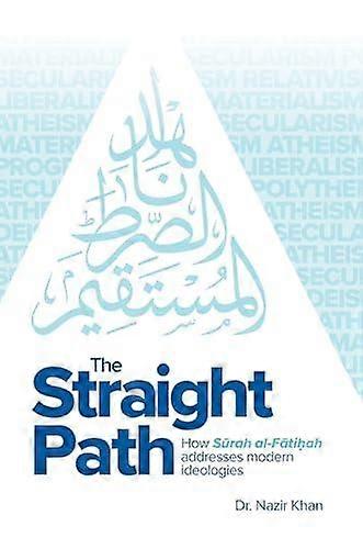 The Straight Path by Dr Nazir Khan Hardback Book