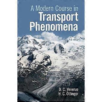 A Modern Course in Transport Phenomena