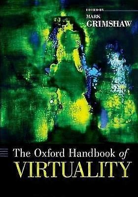 Oxford Handbook of Virtuality