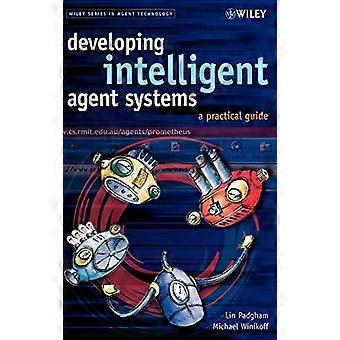 Entwicklung intelligenter Agentensysteme: Ein praktischer Leitfaden