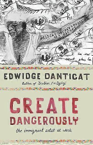 Create Dangerously: The Immigrant Artist at Work
