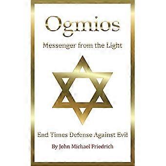 Ogmios-Bote aus dem Licht: Verteidigung der Endzeit gegen das Böse