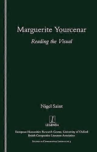 Marguerite Yourcenar: Reading the Visual