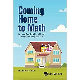 Volver a casa a las matemáticas: siéntase cómodo con los números que gobiernan su vida