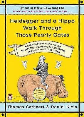 Heidegger and a Hippo Walk Through Those Pearly Gates