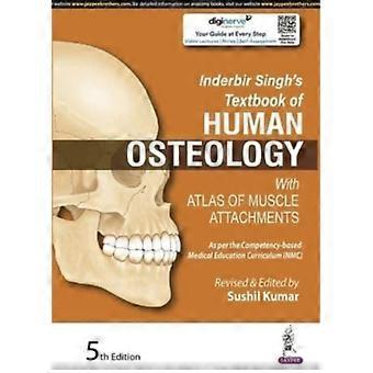 Inderbir Singh's Textbook Of Human Osteology With Atlas Of Muscle Attachments - Sushil Kumar - Paperback - en Book