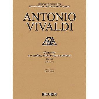 Konzert für Violine, Streicher und Basso Continuo – Rv 280, Op. 6 Nr. 5: Partitur (kritische Ausgabe)