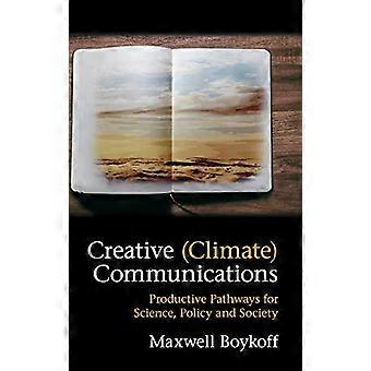 Creative Climate Communications - Maxwell Boykoff