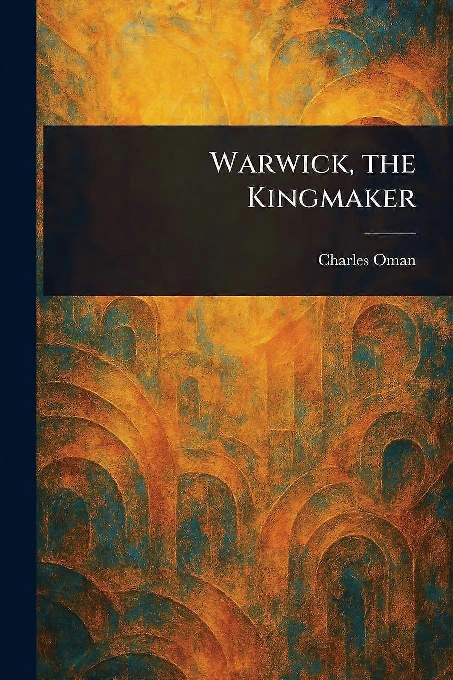Warwick, the kingmaker