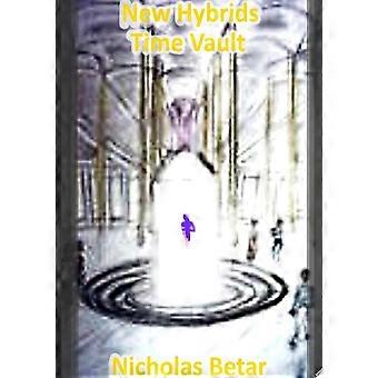 New hybrids time vault new hybrids time vault series books i ii iii inclusive