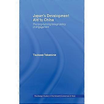 Ajuda ao Desenvolvimento do Japão para a China: Uma Política Externa de Engajamento de Longa Duração - Tsukasa Takamine - Brochura - Livro em Inglês - História