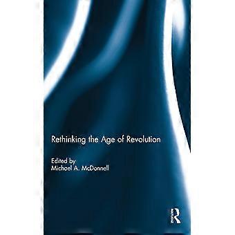 Rethinking The Age Of Revolution - Taylor & Francis Ltd - Hardcover - English Book - History