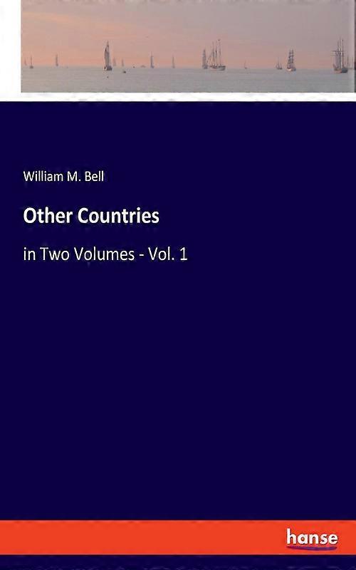 Other Countriesin Two Volumes - Vol. 1