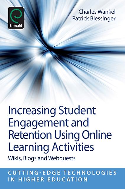 Increasing Student Engagement And Retention Using Online Learning Activities Paperback