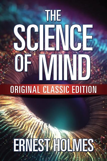 The Science Of Mind by Ernest Holmes Paperback Book
