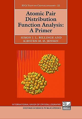 Atomic Pair Distribution Function Analysis - Assoc. Prof Kirsten - Hardback - English Book