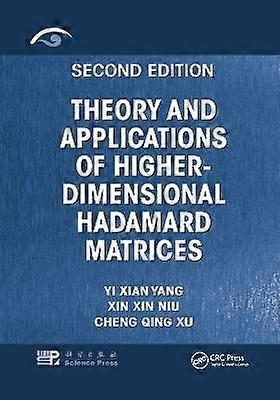 Theory and Applications of Higher-Dimensional Hadamard Matrices Second Edition