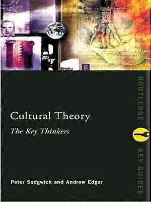 Cultural Theory: The Key Thinkers
